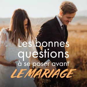 Les bonnes questions à se poser avant le mariage - P. Philippe de Maistre